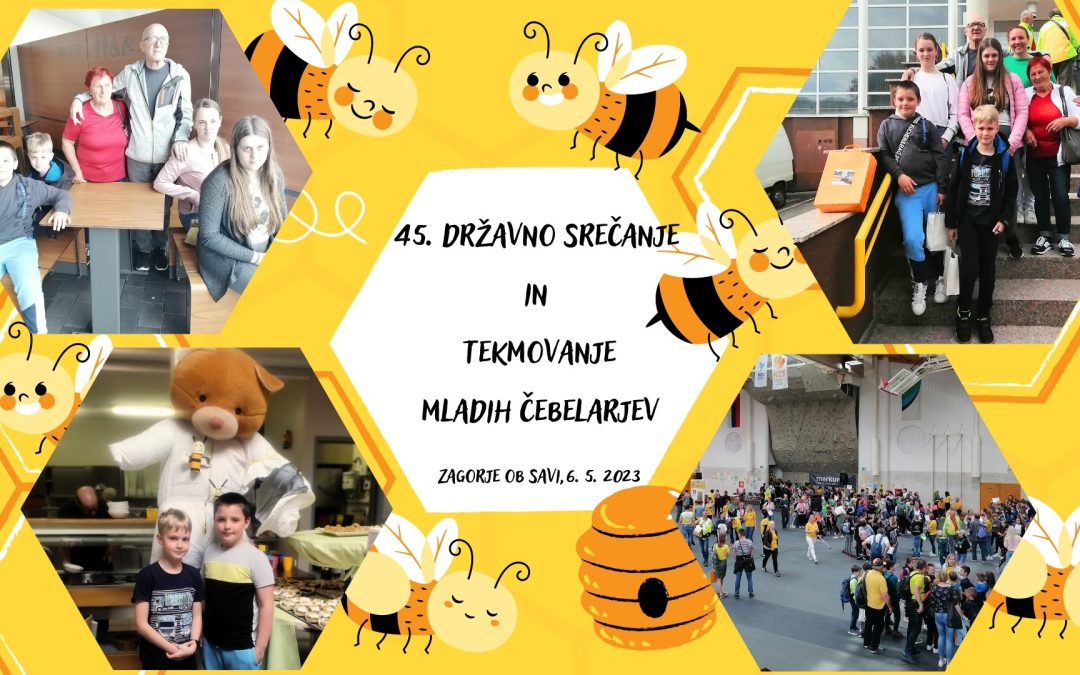 45. DRŽAVNO SREČANJE IN TEKMOVANJE MLADIH ČEBELARJEV